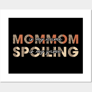 Mommom Is My Name Spoiling Is My Game Funny Mothers Day Posters and Art